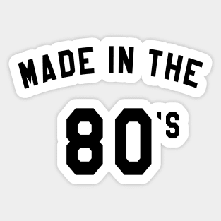 Made in the 80s Sticker